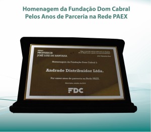 HOMENAGEM DA FUNDAÇÃO DOM CABRAL PELOS ANOS DE PARCEIRIA NA REDE PAEX