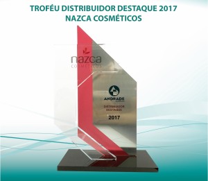 TROFÉU DISTRIBUIDOR DESTAQUE 2017 - NAZCA COSMÉTICOS